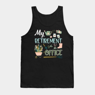 My Retirement Office Gardening Tank Top